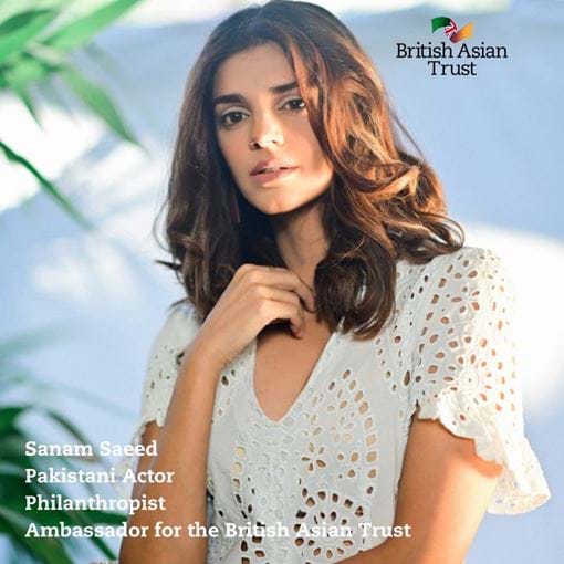 Sanam Saeed Pakistani Actor Philanthropist Ambassador For The British Asian Trust